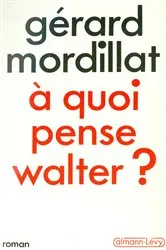 Book cover of A quoi pense Walter ? by Unknown