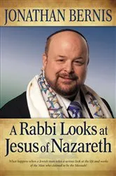Book cover of A Rabbi Looks at Jesus of Nazareth by Jonathan Bernis