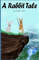 Book cover of A Rabbit Tale by Zoschke, Johnathan, Andrew