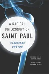 Book cover of A Radical Philosophy of Saint Paul by Stanislas Breton