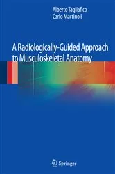 Book cover of A Radiologically-Guided Approach to Musculoskeletal Anatomy by Alberto Tagliafico