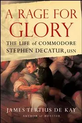 Book cover of A Rage for Glory by James Tertius de Kay