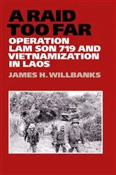 Book cover of A Raid Too Far by James H. Willbanks