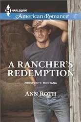 Book cover of A Rancher's Redemption by Ann Roth