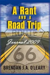 Book cover of A Rant and a Road Trip by Brendan J. A. O’Leary