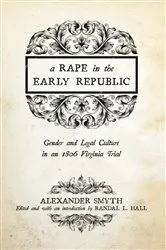 Book cover of A Rape in the Early Republic by Alexander Smyth