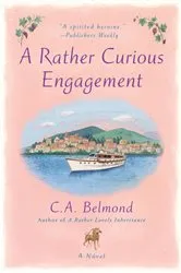 Book cover of A Rather Curious Engagement by C.A. Belmond