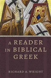 Book cover of A Reader in Biblical Greek by Richard A. Wright
