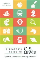 Book cover of A Reader's Guide to C.S. Lewis by Christin Ditchfield