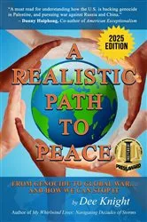 Book cover of A Realistic Path to Peace by Dee Charles Knight