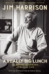 Book cover of A Really Big Lunch by Jim Harrison