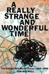 Book cover of A Really Strange and Wonderful Time by Tom Maxwell