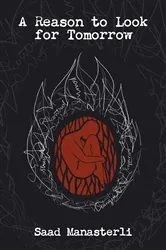 Book cover of A Reason to Look for Tomorrow by Saad Manasterli