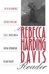 Book cover of A Rebecca Harding Davis Reader by Jean Pfaelzer