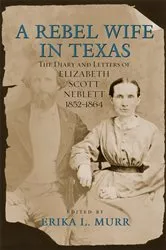 Book cover of A Rebel Wife in Texas by Erika L. Murr