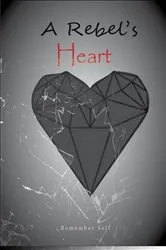 Book cover of A Rebel's Heart by Remember Self
