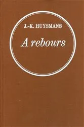 Book cover of A rebours by Joris-Karl Huysmans