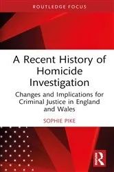 Book cover of A Recent History of Homicide Investigation by Sophie Pike