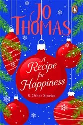 Book cover of A Recipe for Happiness and other stories by Jo Thomas