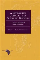 Book cover of A Reconciled Community of Suffering Disciples by Knut Holter