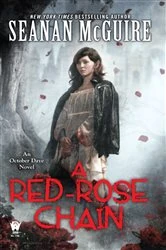 Book cover of A Red-Rose Chain by Seanan McGuire