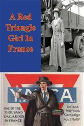 Book cover of A Red Triangle Girl In France by Unknown