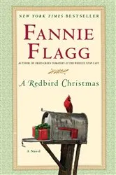 Book cover of A Redbird Christmas by Fannie Flagg