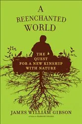 Book cover of A Reenchanted World by James William Gibson