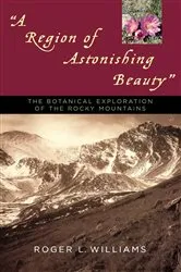 Book cover of A Region of Astonishing Beauty by Roger L. Williams
