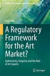 Book cover of A Regulatory Framework for the Art Market? by Anna Bolz