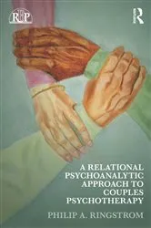 Book cover of A Relational Psychoanalytic Approach to Couples Psychotherapy by Philip A. Ringstrom