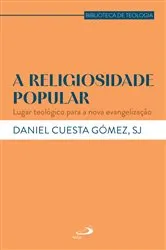 Book cover of A Religiosidade Popular by Daniel Cuesta Gomez