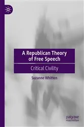 Book cover of A Republican Theory of Free Speech by Suzanne Whitten