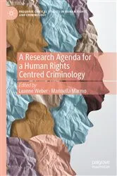 Book cover of A Research Agenda for a Human Rights Centred Criminology by Leanne Weber