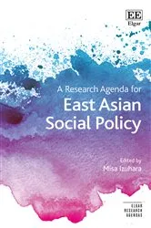 Book cover of A Research Agenda for East Asian Social Policy by Misa Izuhara