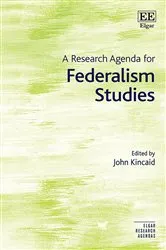 Book cover of A Research Agenda for Federalism Studies by John Kincaid