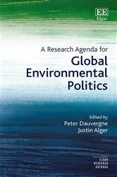 Book cover of A Research Agenda for Global Environmental Politics by Peter Dauvergne