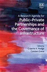 Book cover of A Research Agenda for Public–Private Partnerships and the Governance of Infrastructure by Graeme A. Hodge