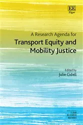 Book cover of A Research Agenda for Transport Equity and Mobility Justice by Julie Cidell