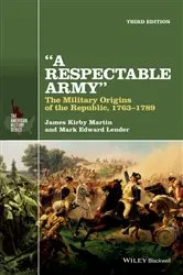 Book cover of A Respectable Army (3rd ed.) by James Kirby Martin