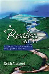 Book cover of A Restless Faith by Keith Mascord