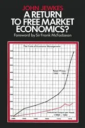 Book cover of A Return to Free Market Economics? by John Jewkes