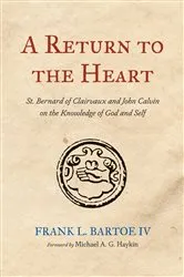 Book cover of A Return to the Heart by Frank L.IV Bartoe
