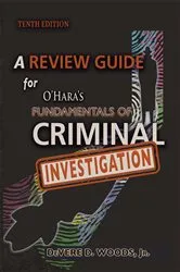 Book cover of A Review Guide for O'Hara's Fundamentals of Criminal Investigation (10th ed.) by DeVere D. Woods