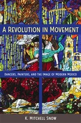 Book cover of A Revolution in Movement by K. Mitchell Snow