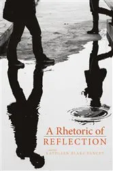 Book cover of A Rhetoric of Reflection by Unknown