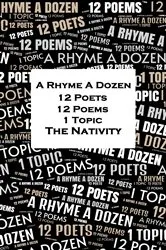 Book cover of A Rhyme A Dozen - 12 Poets, 12 Poems, 1 Topic ― The Nativity by Ann Griffiths