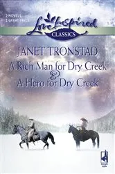 Book cover of A Rich Man for Dry Creek and A Hero for Dry Creek by Janet Tronstad