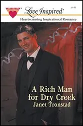 Book cover of A Rich Man for Dry Creek by Janet Tronstad