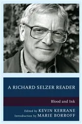 Book cover of A Richard Selzer Reader by Kevin Kerrane